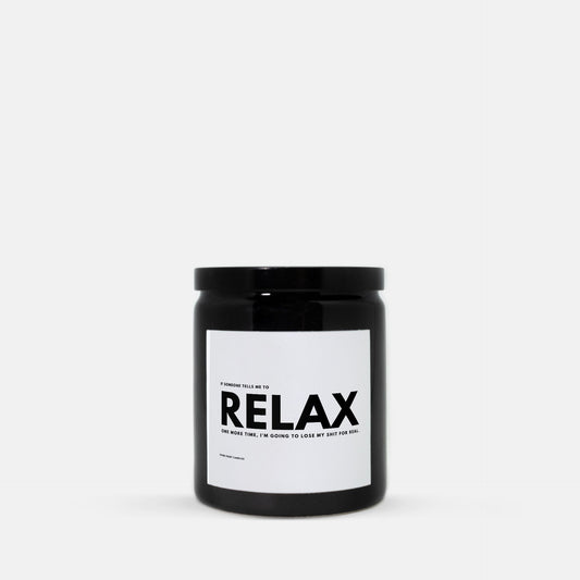 Don't tell me to Relax Ceramic Candle